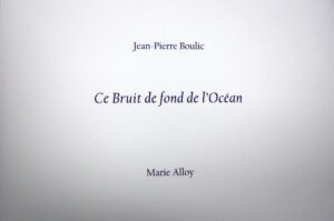 Ce Bruit de fond de l’Océan, de Jean-Pierre Boulic (2025)